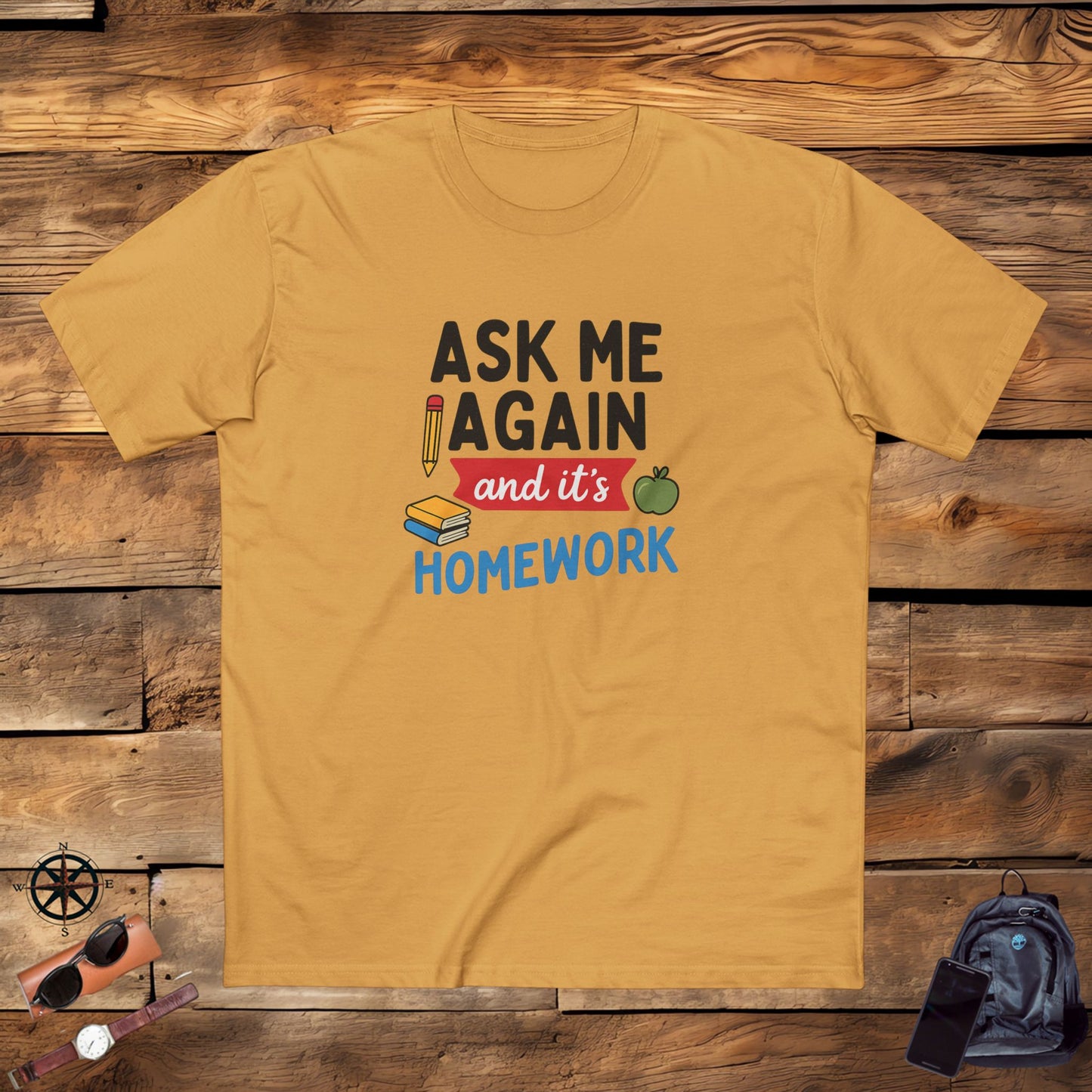 men's stable tee: ask me again, it's homework. teachers with attitude.