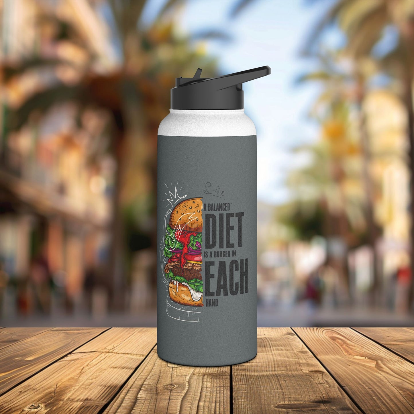 stainless steel water bottle, standard lid - a balanced diet is a burger in each hand - funny food quote