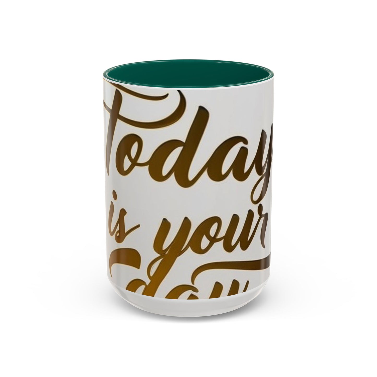 bright & inspirational today is your day mug - perfect gift