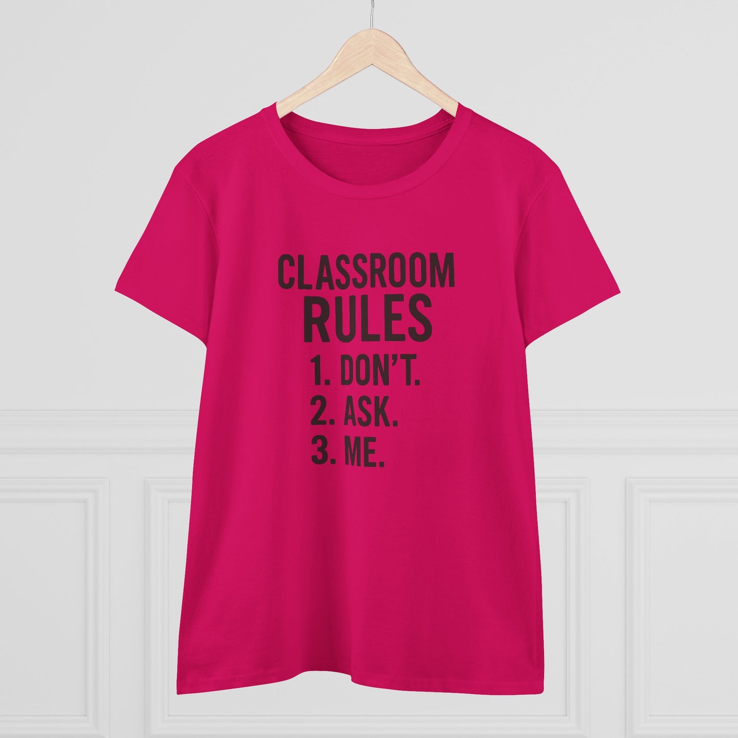 trendy women's cotton tee - classroom rules design. teachers with attitude.