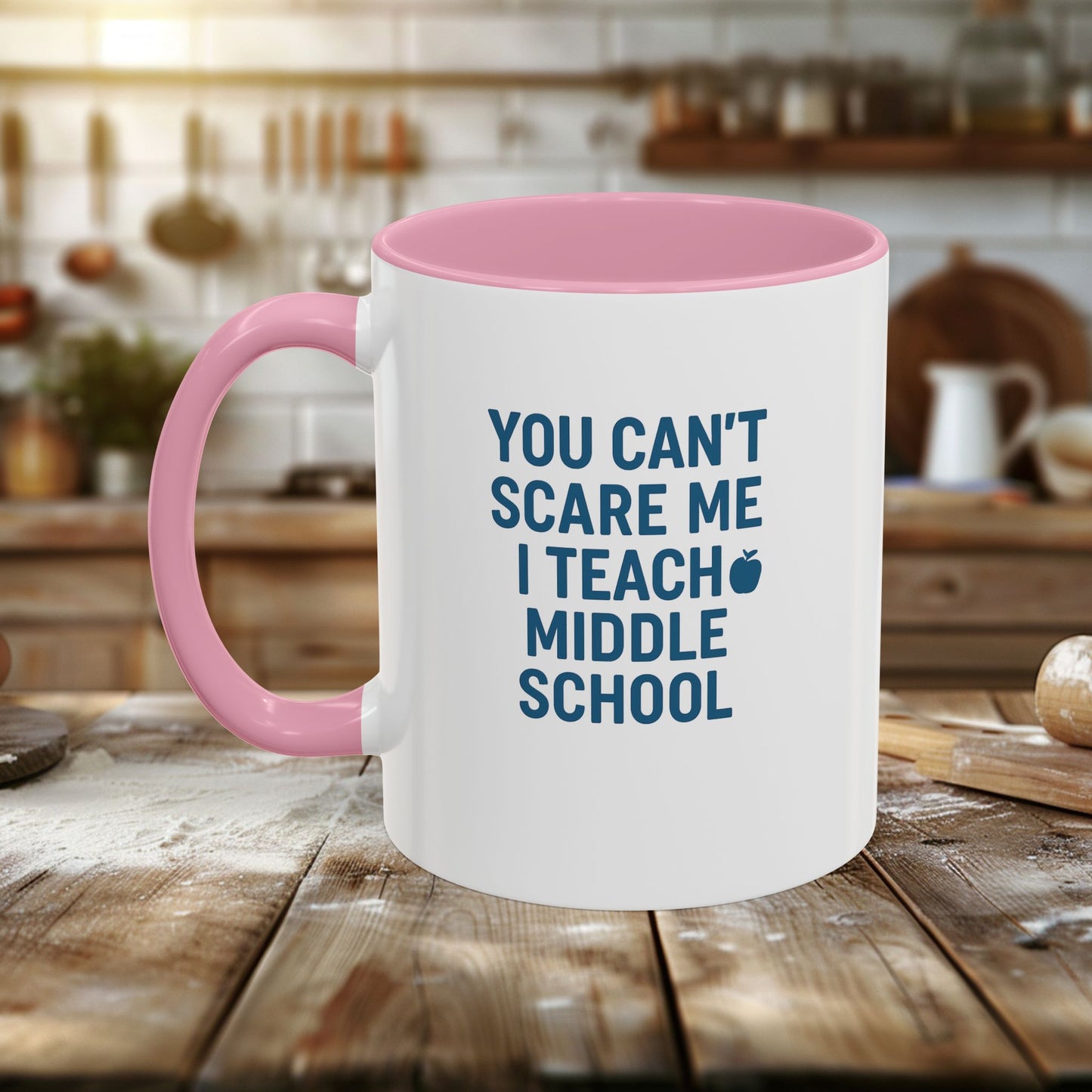 funny middle school teacher mug - you can't scare me. teachers with attitude.