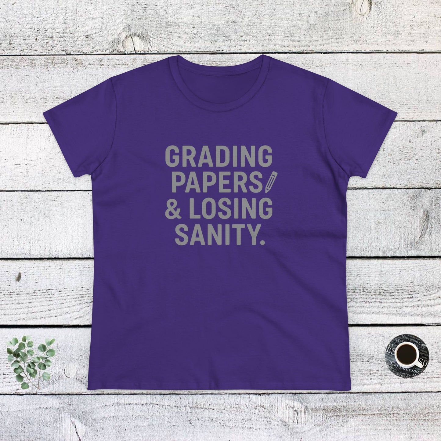 women's cotton tee - grading papers & losing sanity. teachers with attitude.