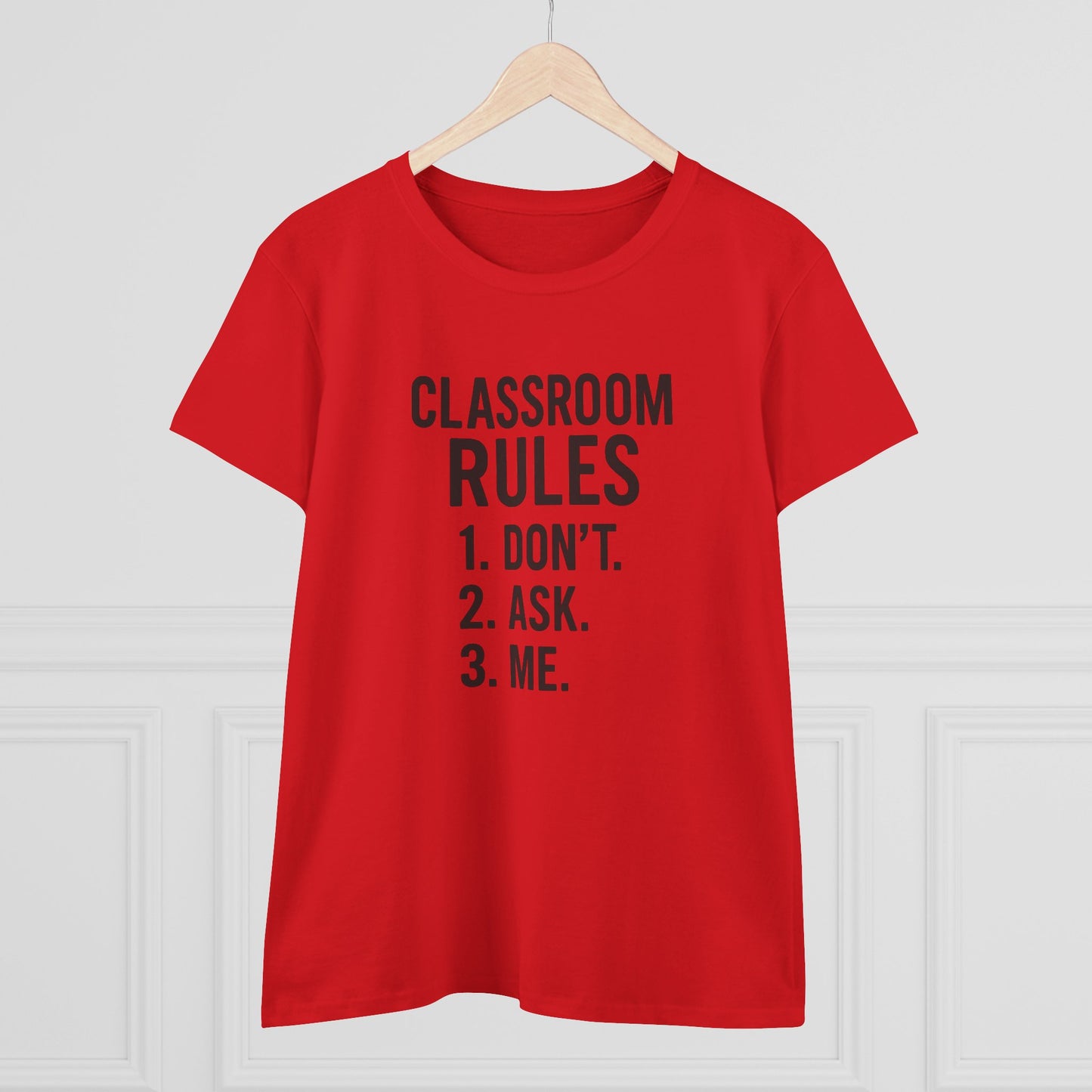 trendy women's cotton tee - classroom rules design. teachers with attitude.
