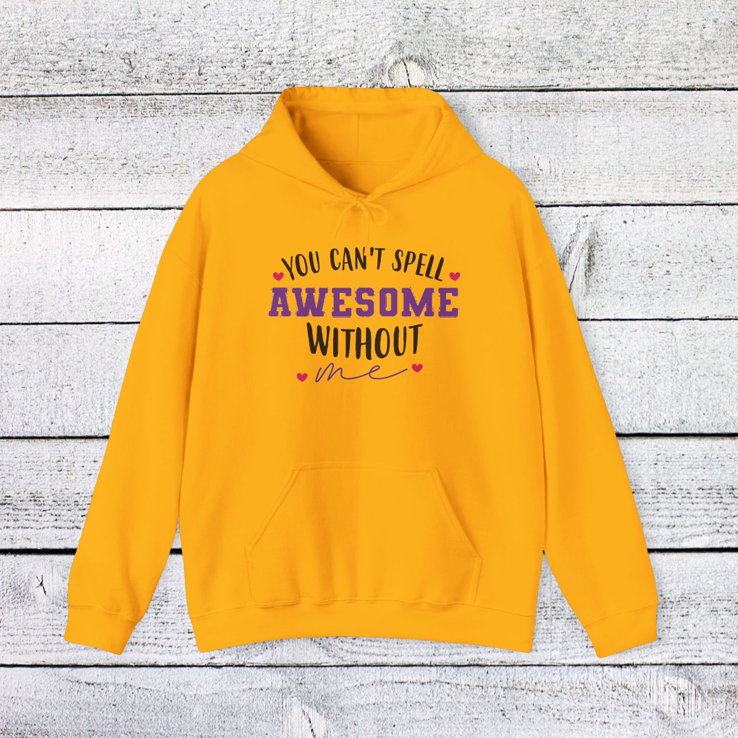 unisex heavy blend™ hooded sweatshirt - you can’t spell awesome without me - funny confidence quote