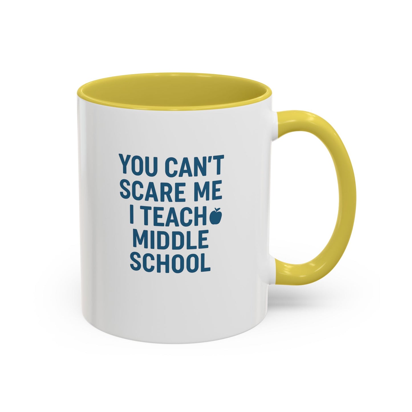 funny middle school teacher mug - you can't scare me. teachers with attitude.