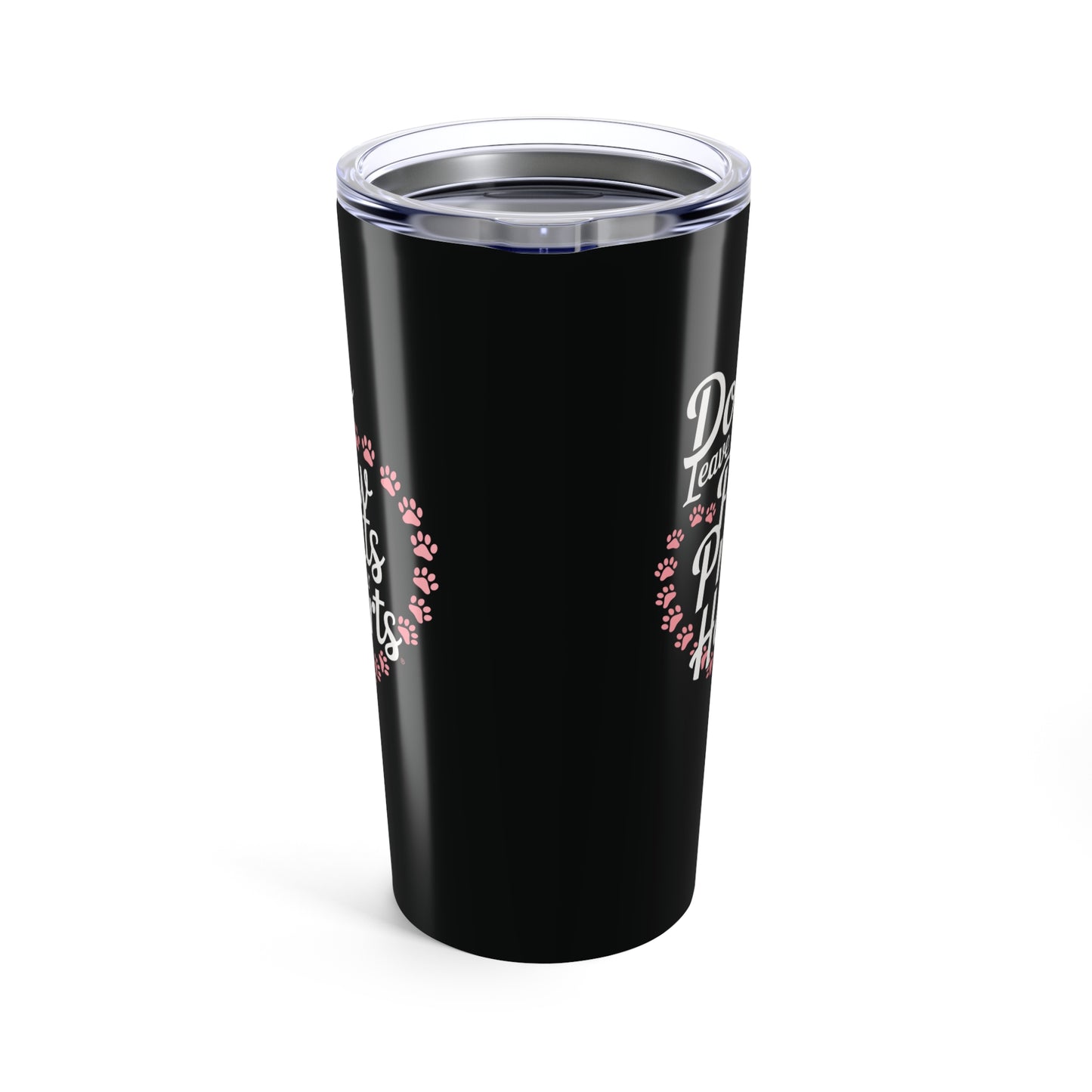 tumbler 20oz - dogs leave paw prints on our hearts | funny dog lover gift | cute pet quote design