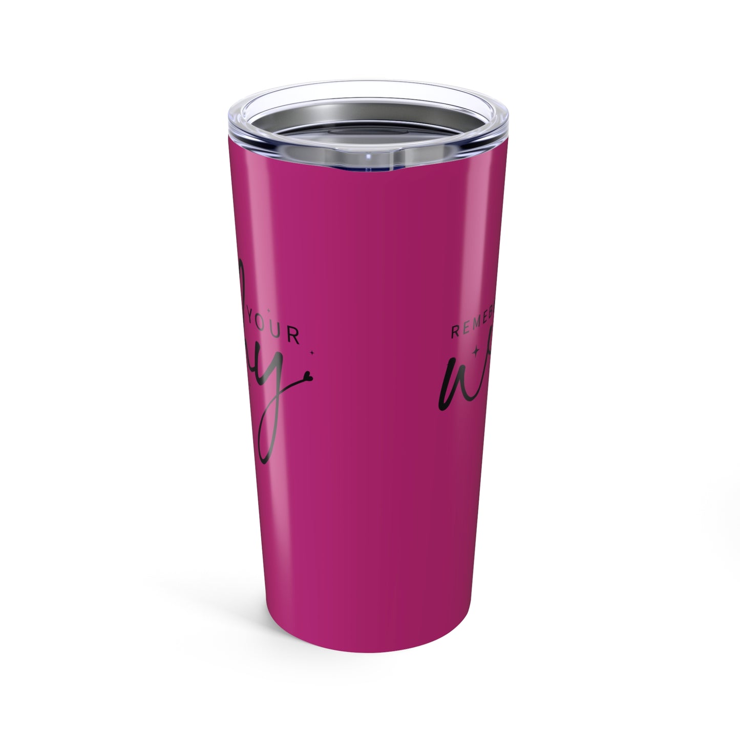 tumbler 20oz - remember your why - purpose driven motivation