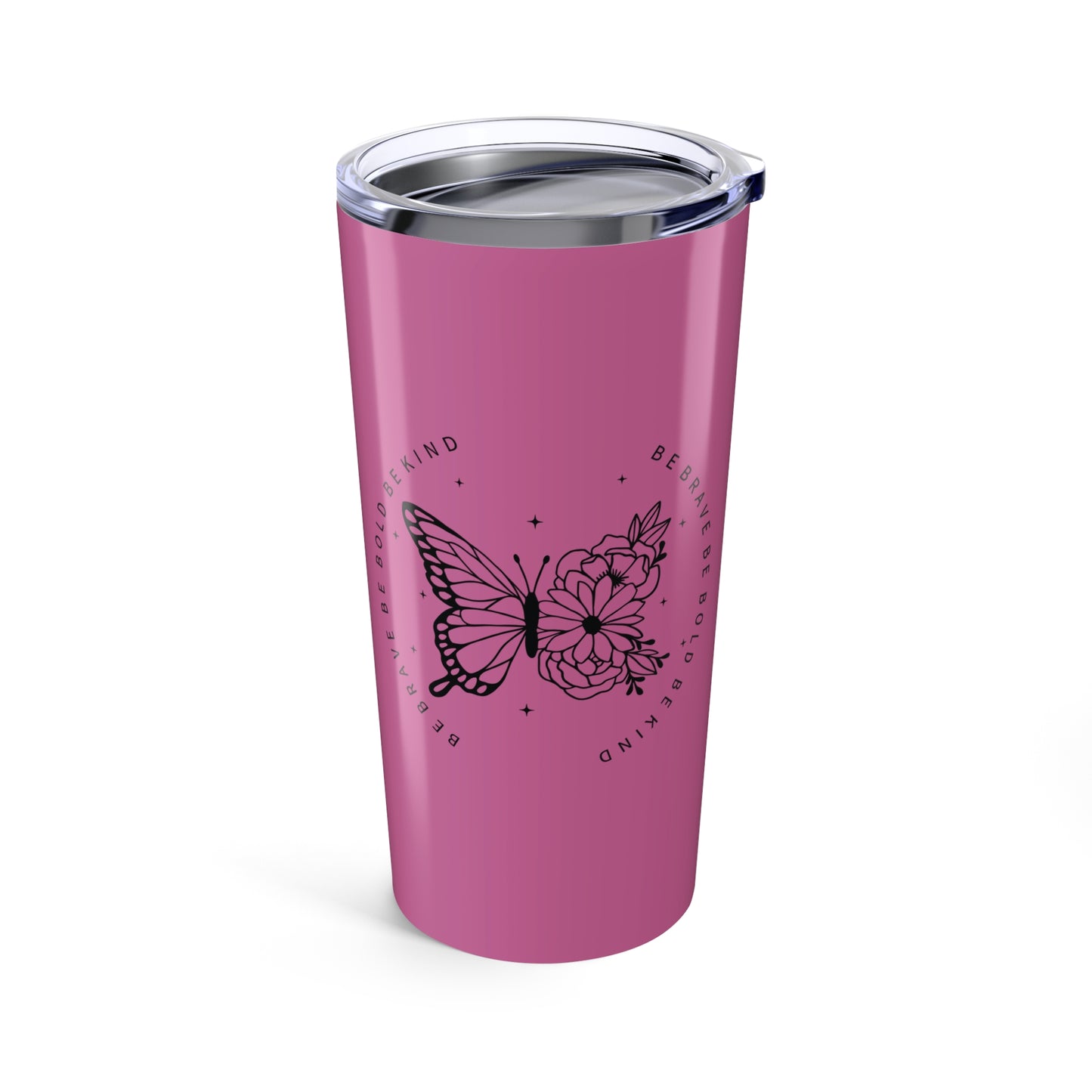 tumbler 20oz - be brave, be bold, be kind - courageous kindness quote