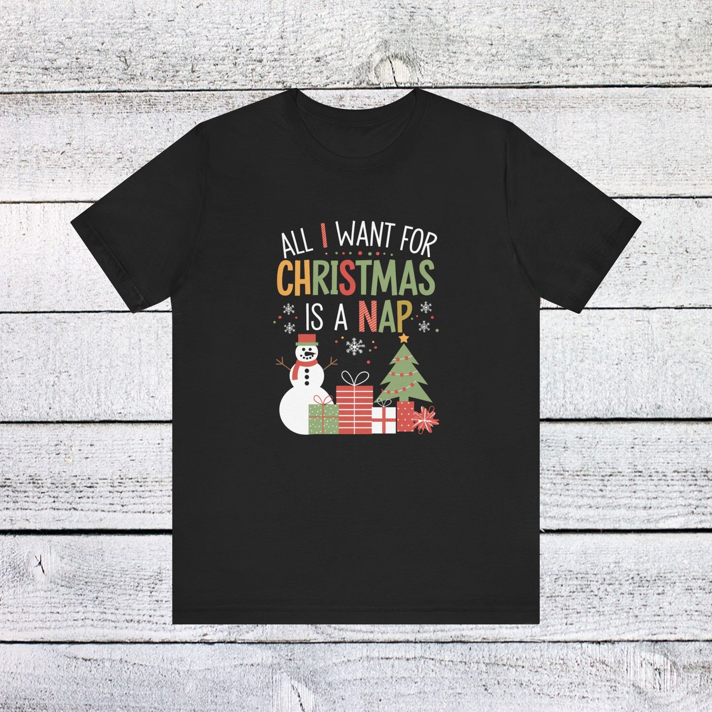 men & women christmas t-shirt. all i want for christmas is a nap! unisex christmas t-shirt
