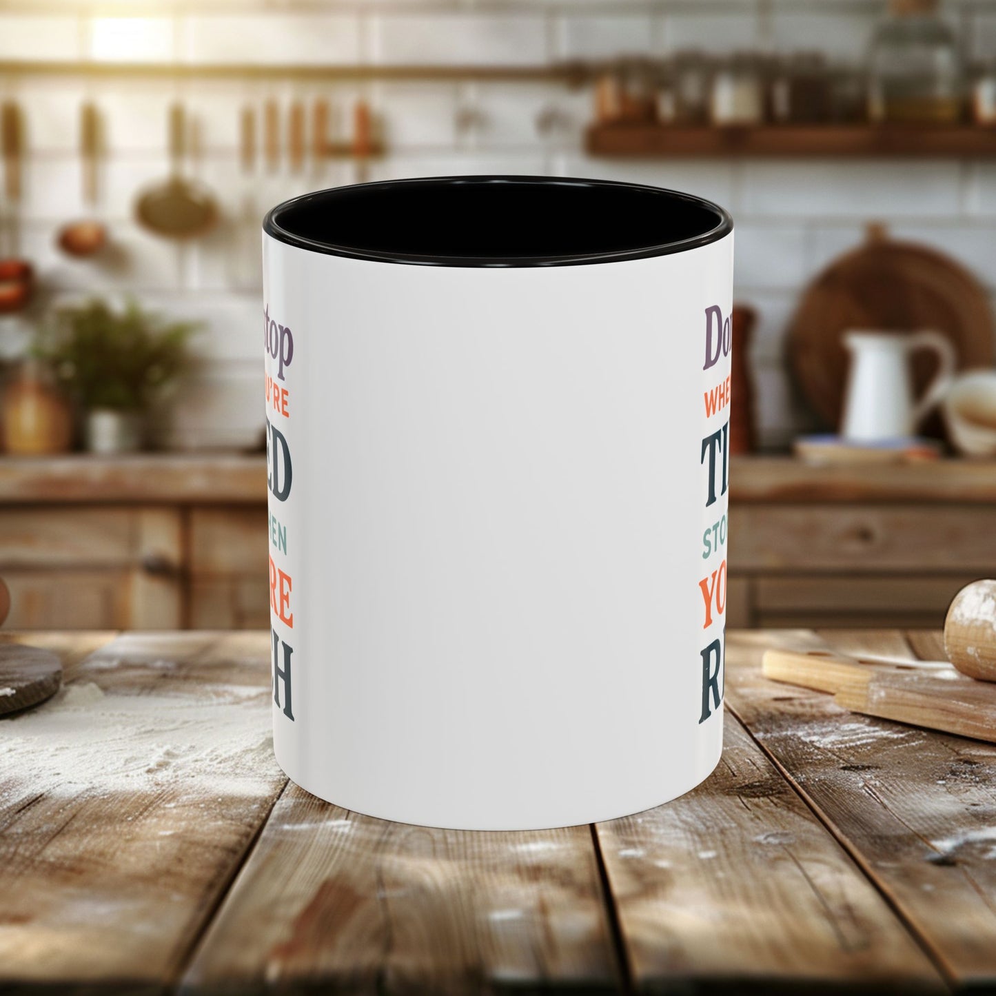 colorful mugs (11oz, 15oz) - don’t stop when you’re tired, stop when you're rich