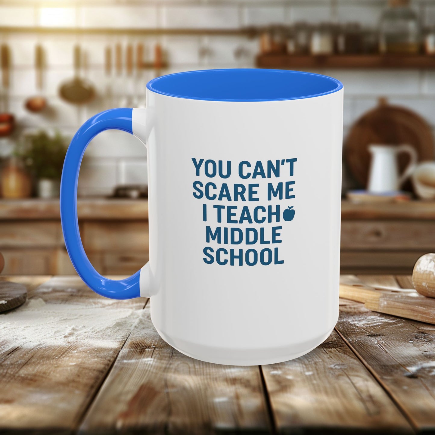 funny middle school teacher mug - you can't scare me. teachers with attitude.