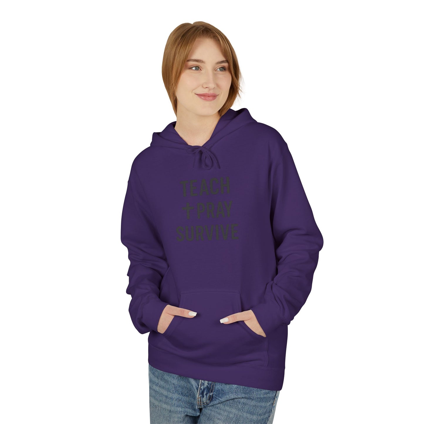 unisex softstyle hoodie - teach, pray, survive design. teachers with attitude.