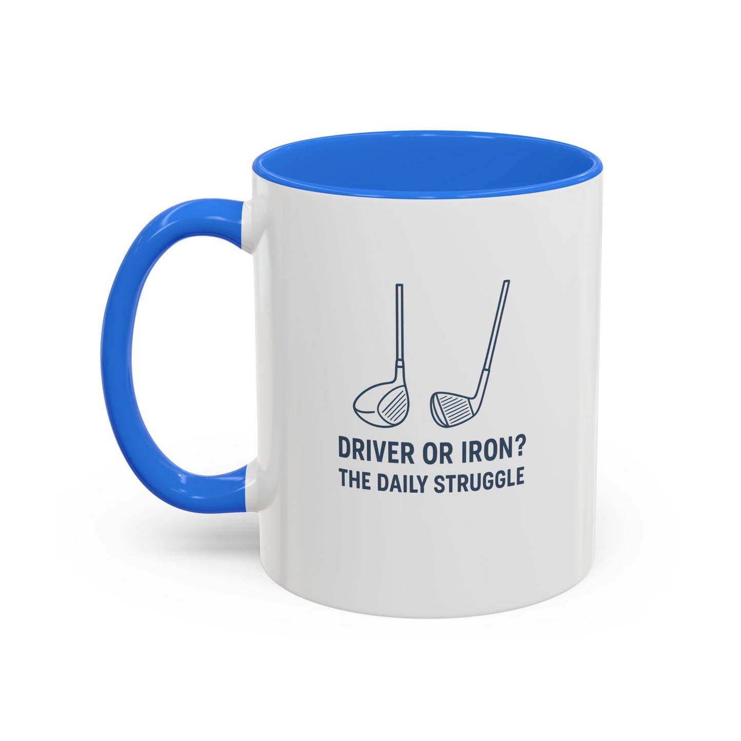 colorful golf mug - driver or iron? the daily struggle