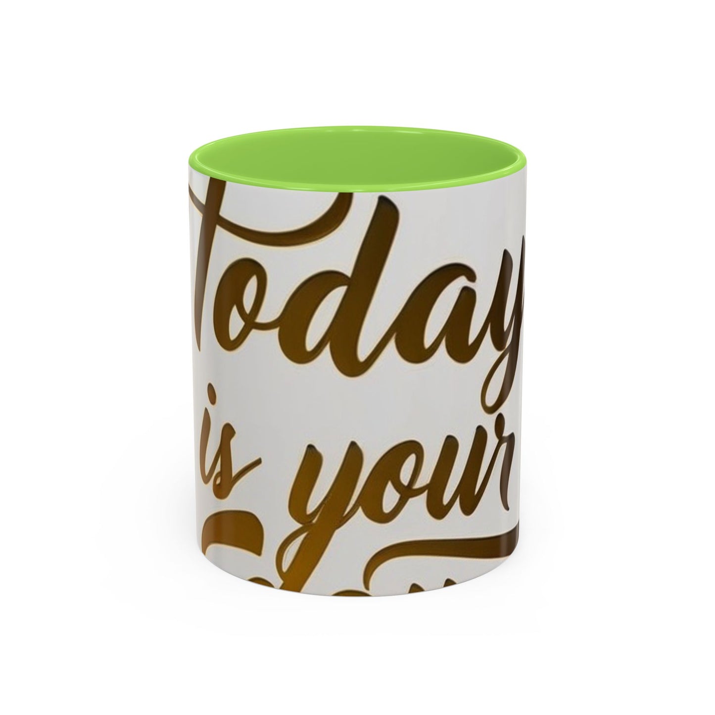 bright & inspirational today is your day mug - perfect gift