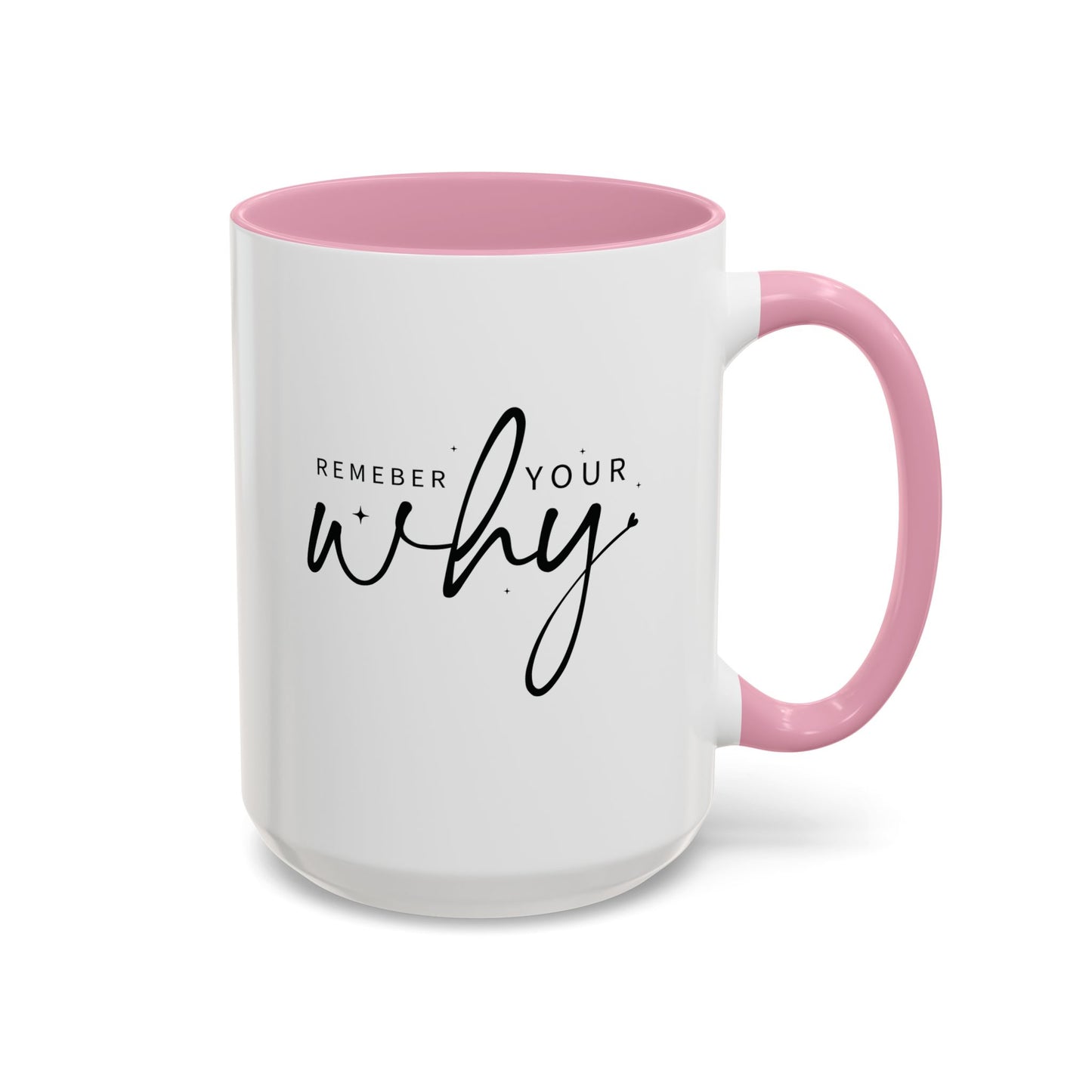 colorful mugs (11oz, 15oz) - remember your why - purpose driven motivation