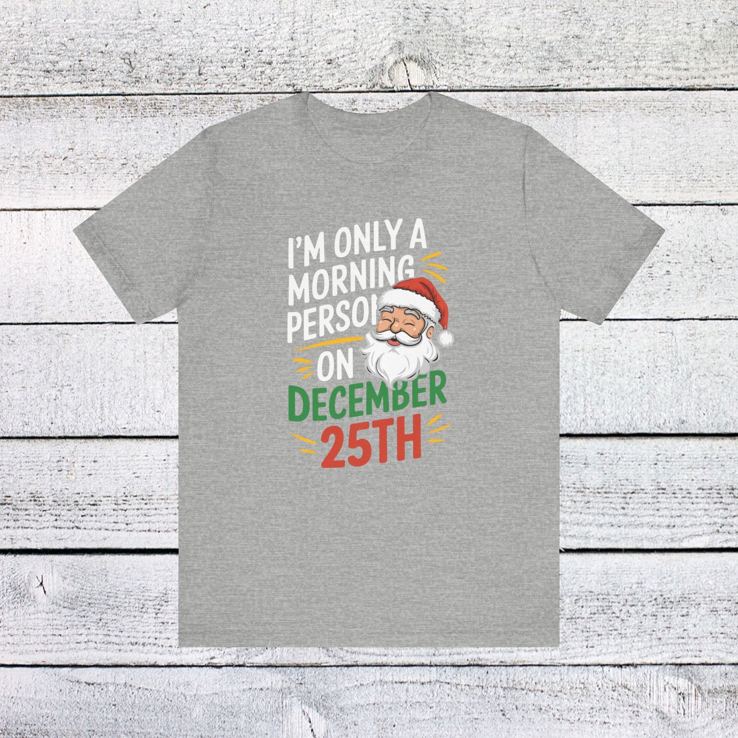 men & women christmas t-shirt. i'm not a morning person. unisex christmas t-shirt.