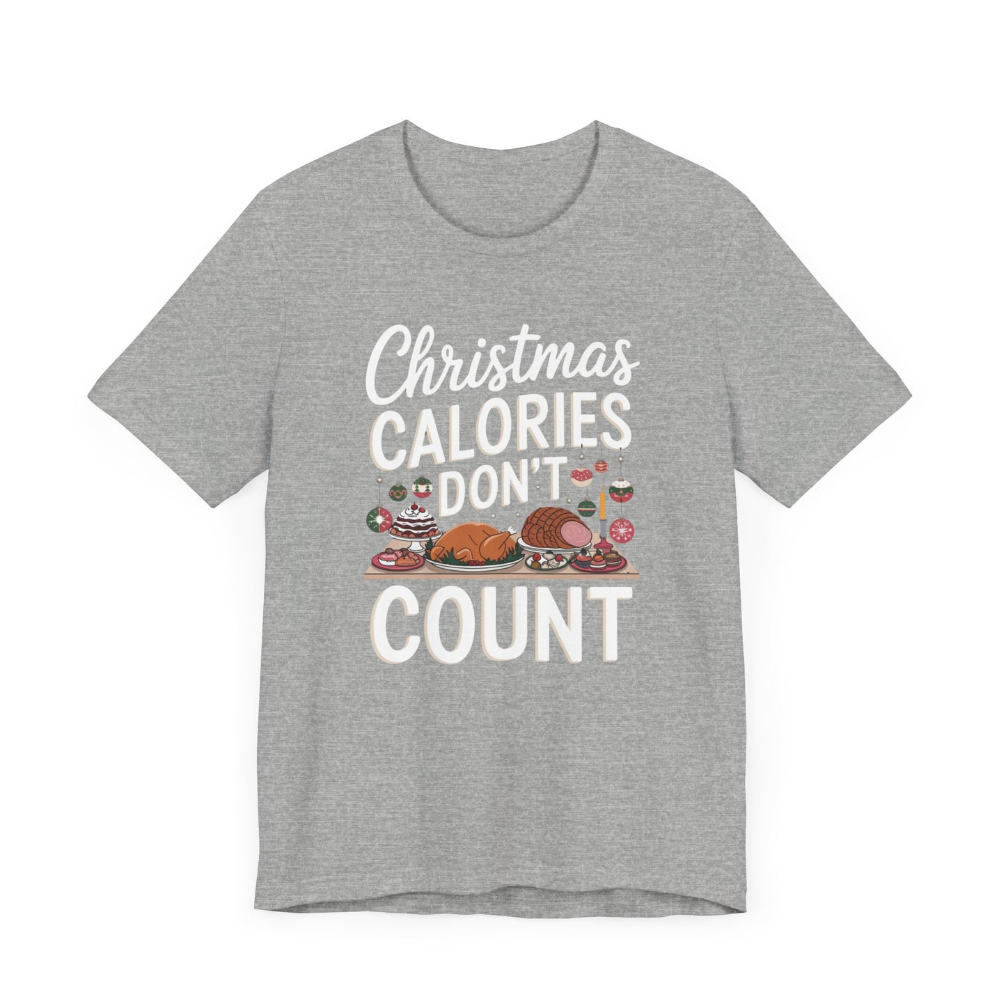 men & women christmas t-shirt. christmas calories don't count. unisex christmas t-shirt.
