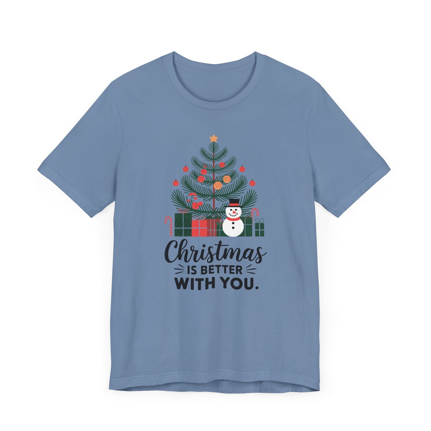 men & women christmas t-shirt. christmas is better with you. unisex christmas t-shirt.