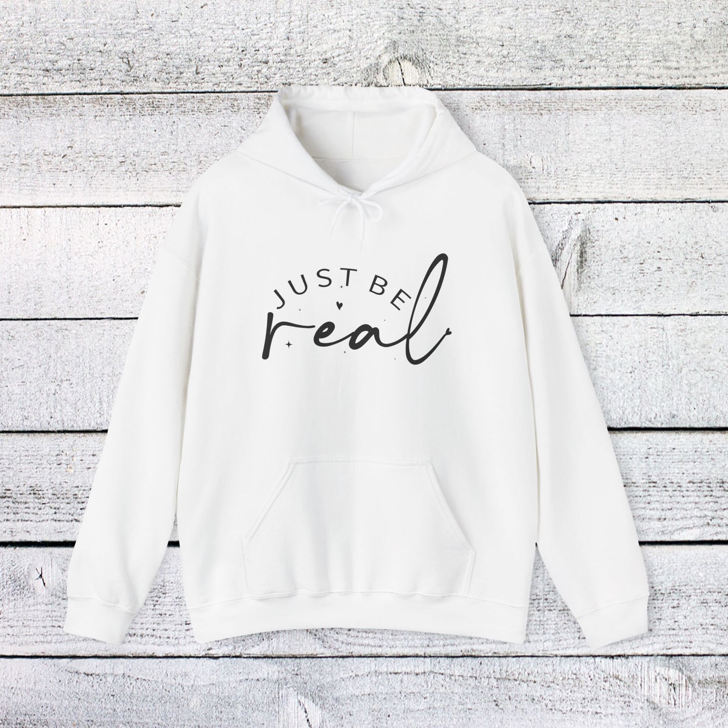 unisex heavy blend™ hooded sweatshirt - just be real - authentic living quote