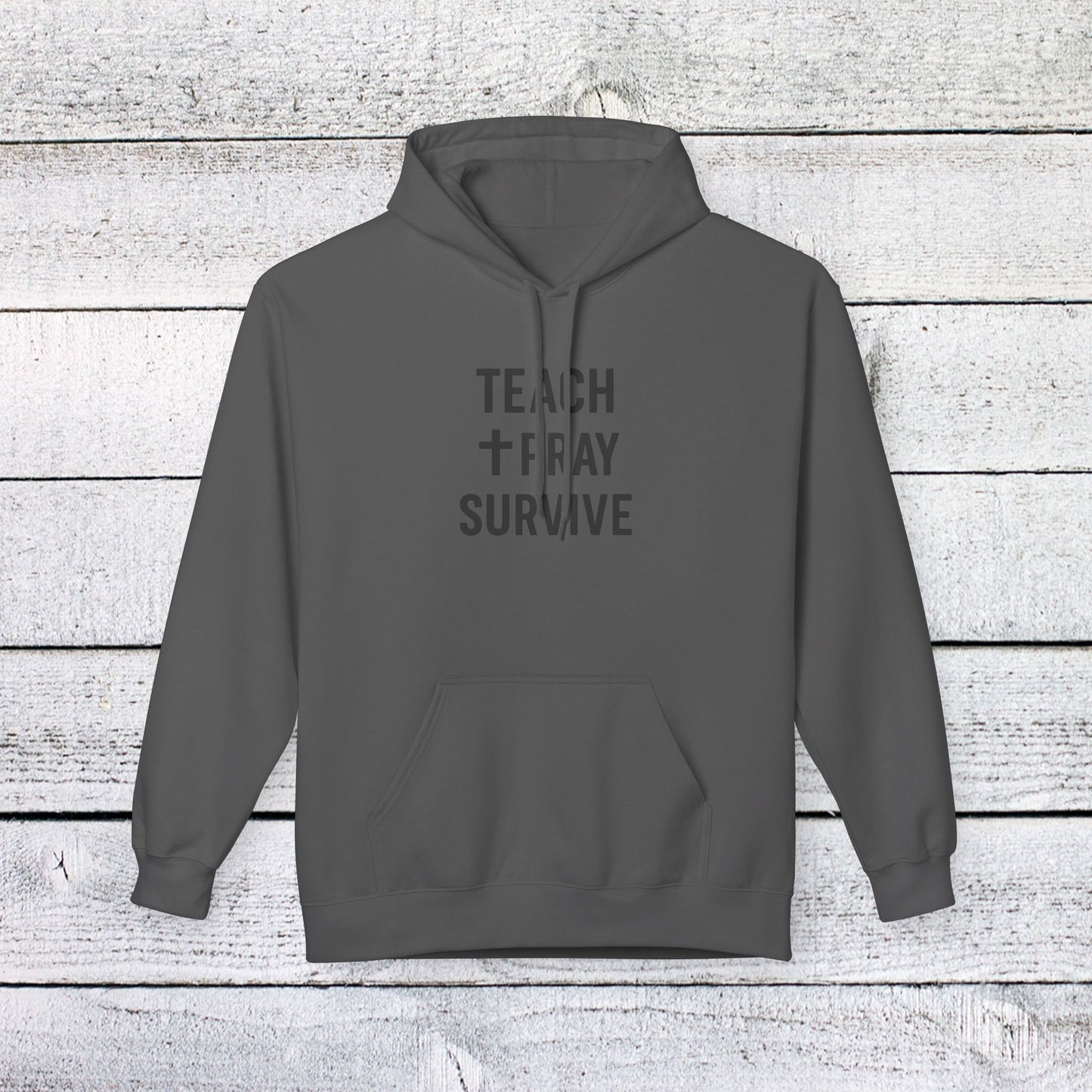 unisex softstyle hoodie - teach, pray, survive design. teachers with attitude.