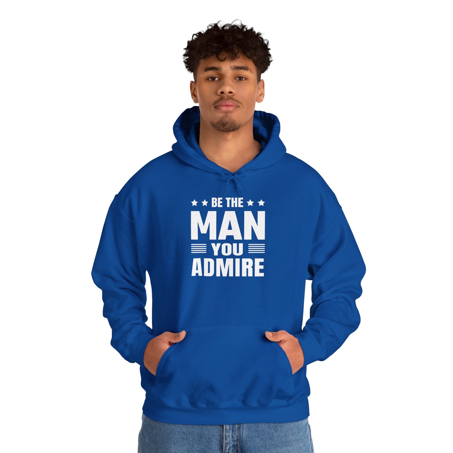 unisex heavy blend™ hooded sweatshirt - be the man you admire - self-improvement quote