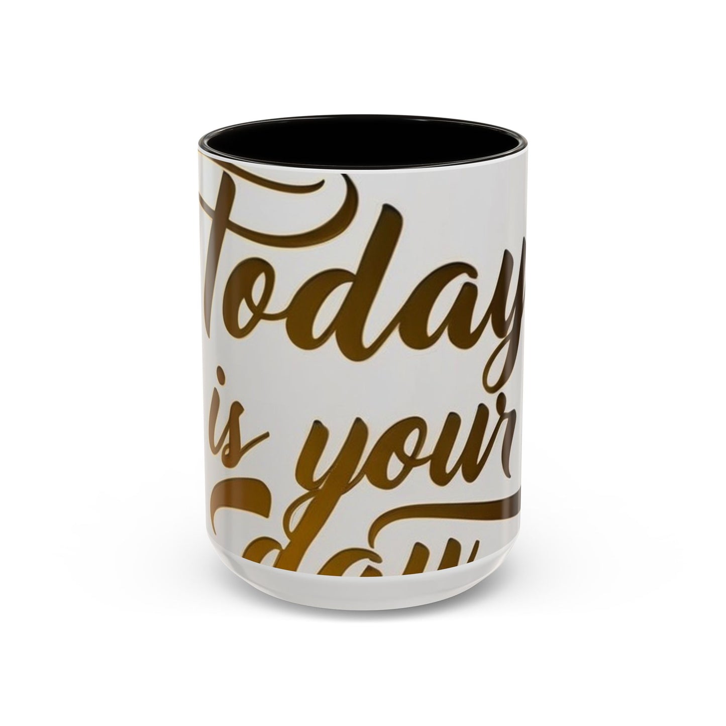 bright & inspirational today is your day mug - perfect gift