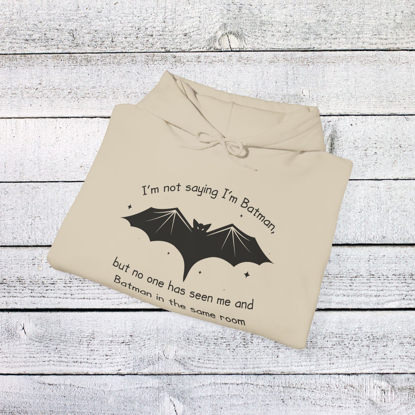 copy of unisex heavy blend™ hooded sweatshirt - not saying i’m batman… but… - funny nerdy quote