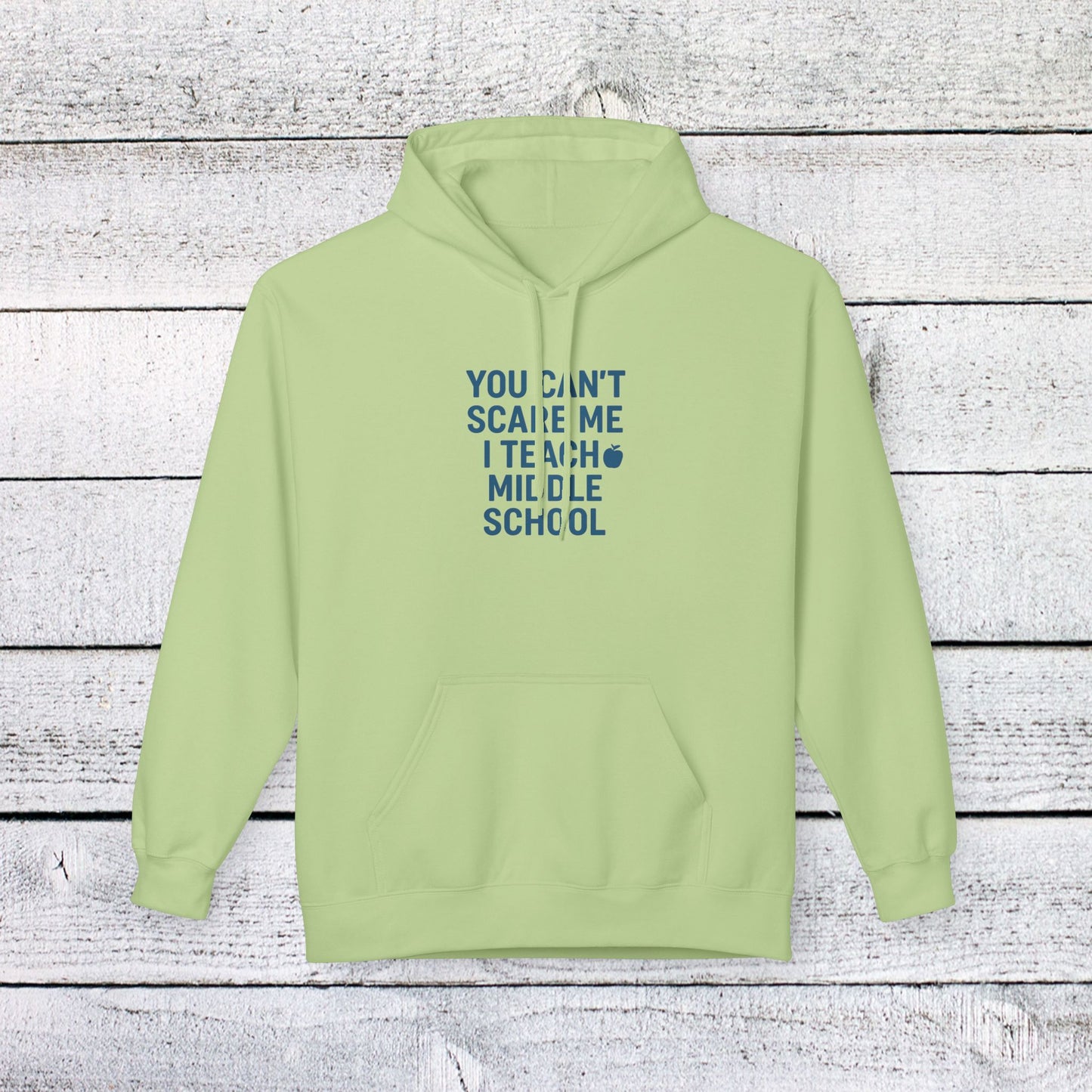 unisex softstyle hoodie - you can't scare me, i teach middle school. teachers with attitude.