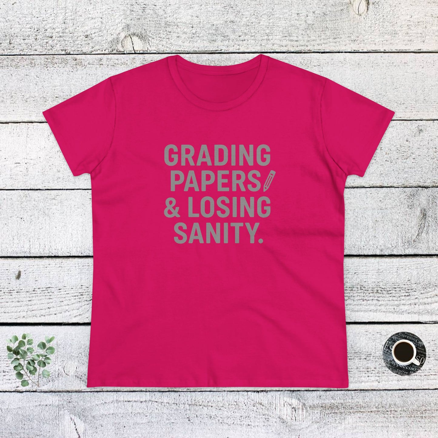 women's cotton tee - grading papers & losing sanity. teachers with attitude.