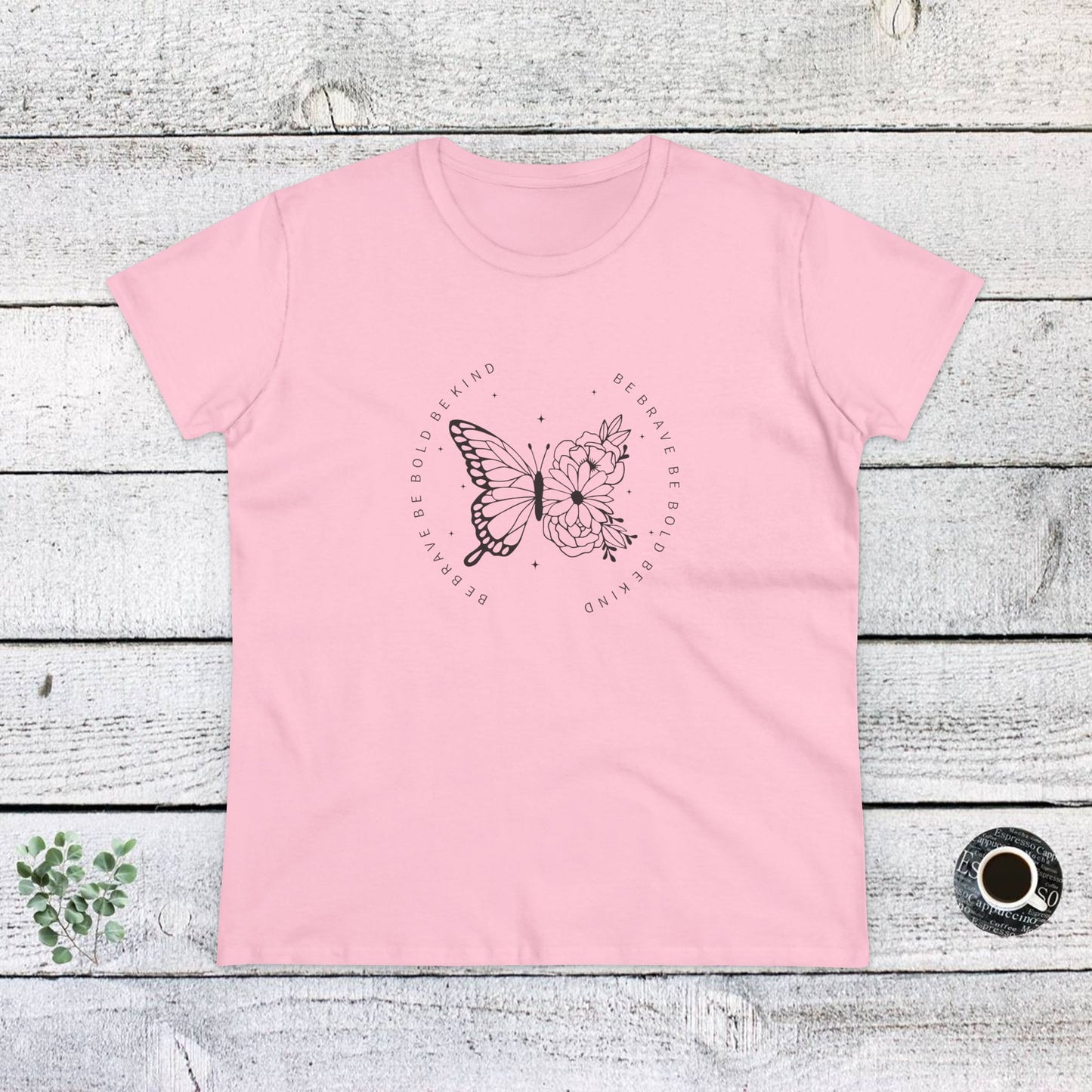 women's midweight cotton tee - be brave, be bold, be kind - courageous kindness quote