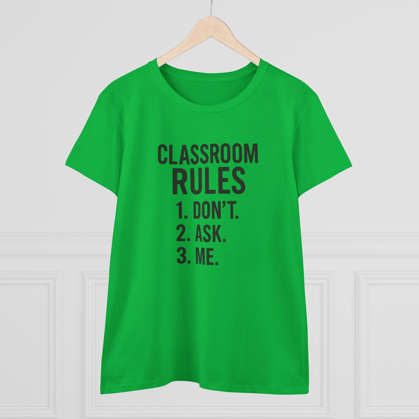 trendy women's cotton tee - classroom rules design. teachers with attitude.