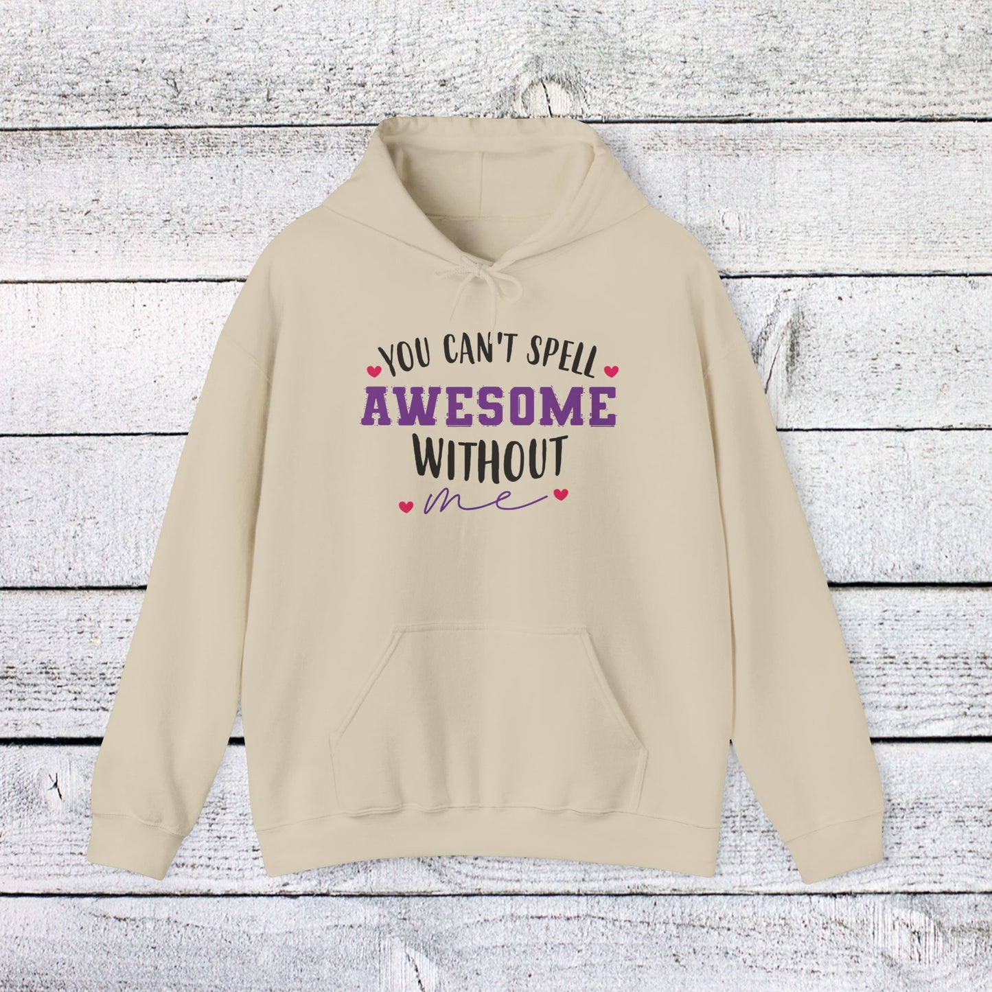 unisex heavy blend™ hooded sweatshirt - you can’t spell awesome without me - funny confidence quote