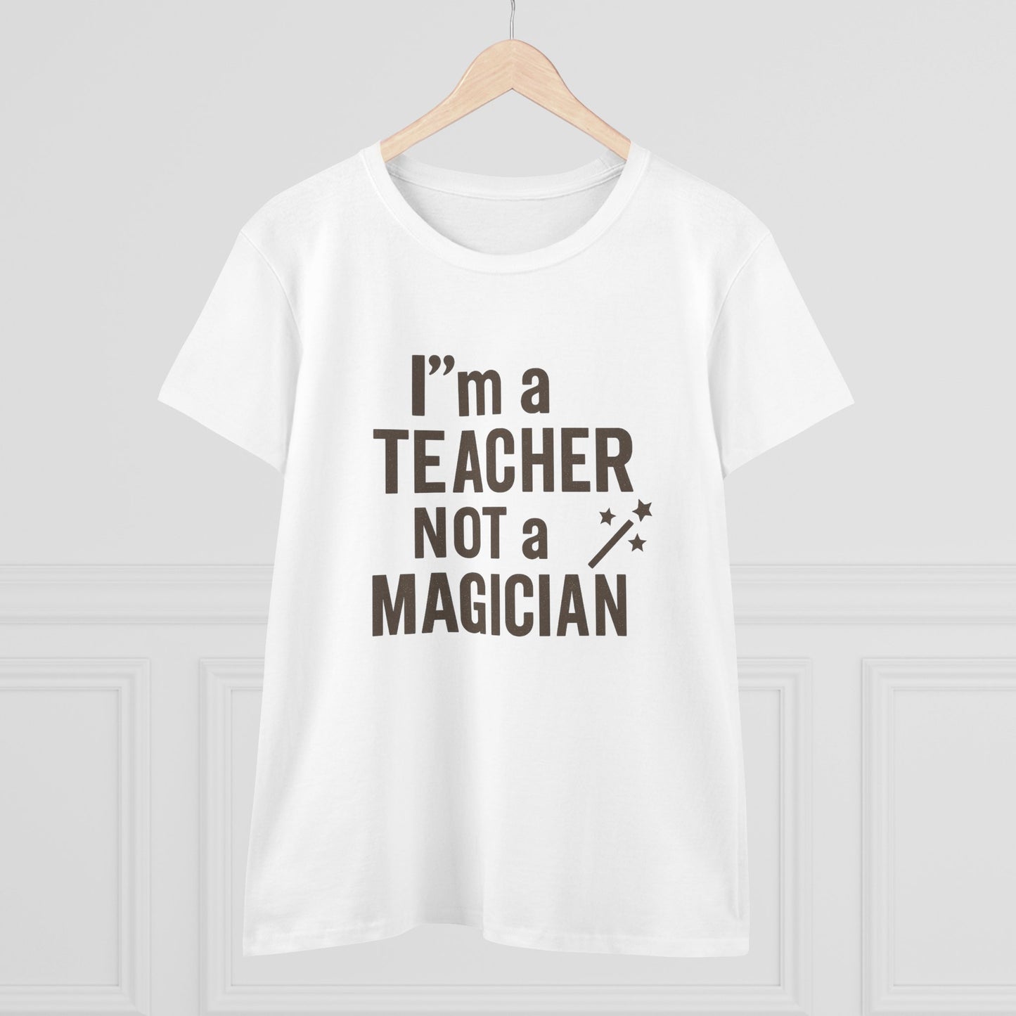 women's cotton tee - i'm a teacher not a magician. teachers with attitude.
