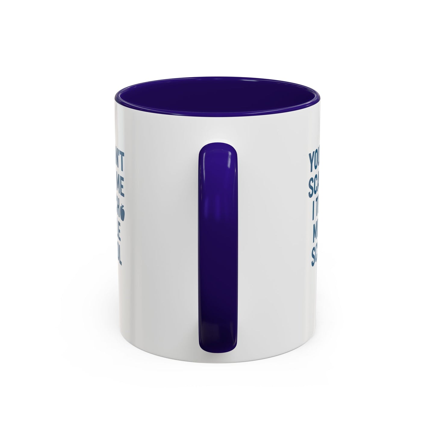 funny middle school teacher mug - you can't scare me. teachers with attitude.