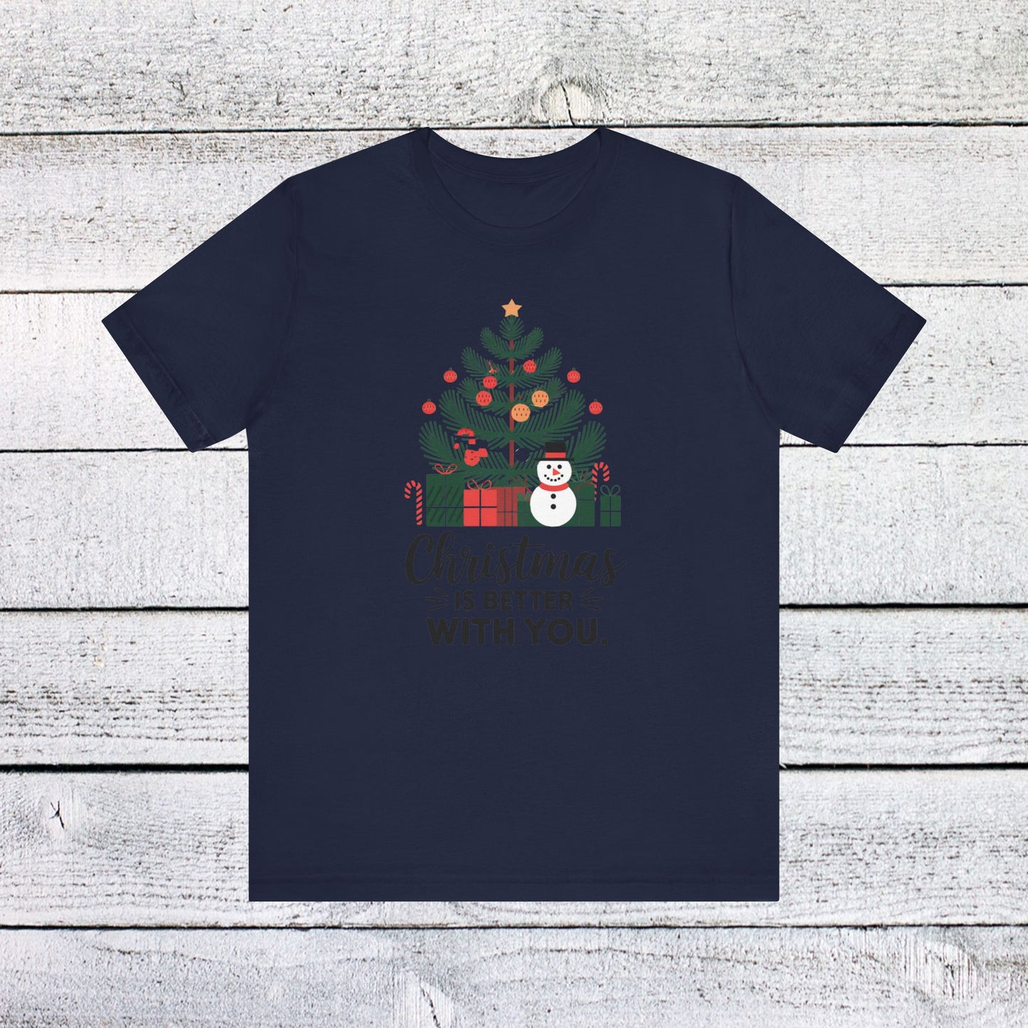 men & women christmas t-shirt. christmas is better with you. unisex christmas t-shirt.