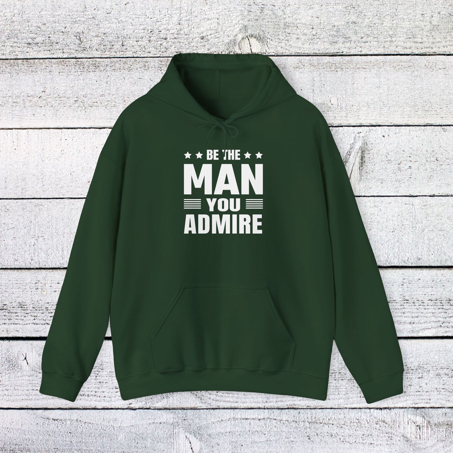 unisex heavy blend™ hooded sweatshirt - be the man you admire - self-improvement quote