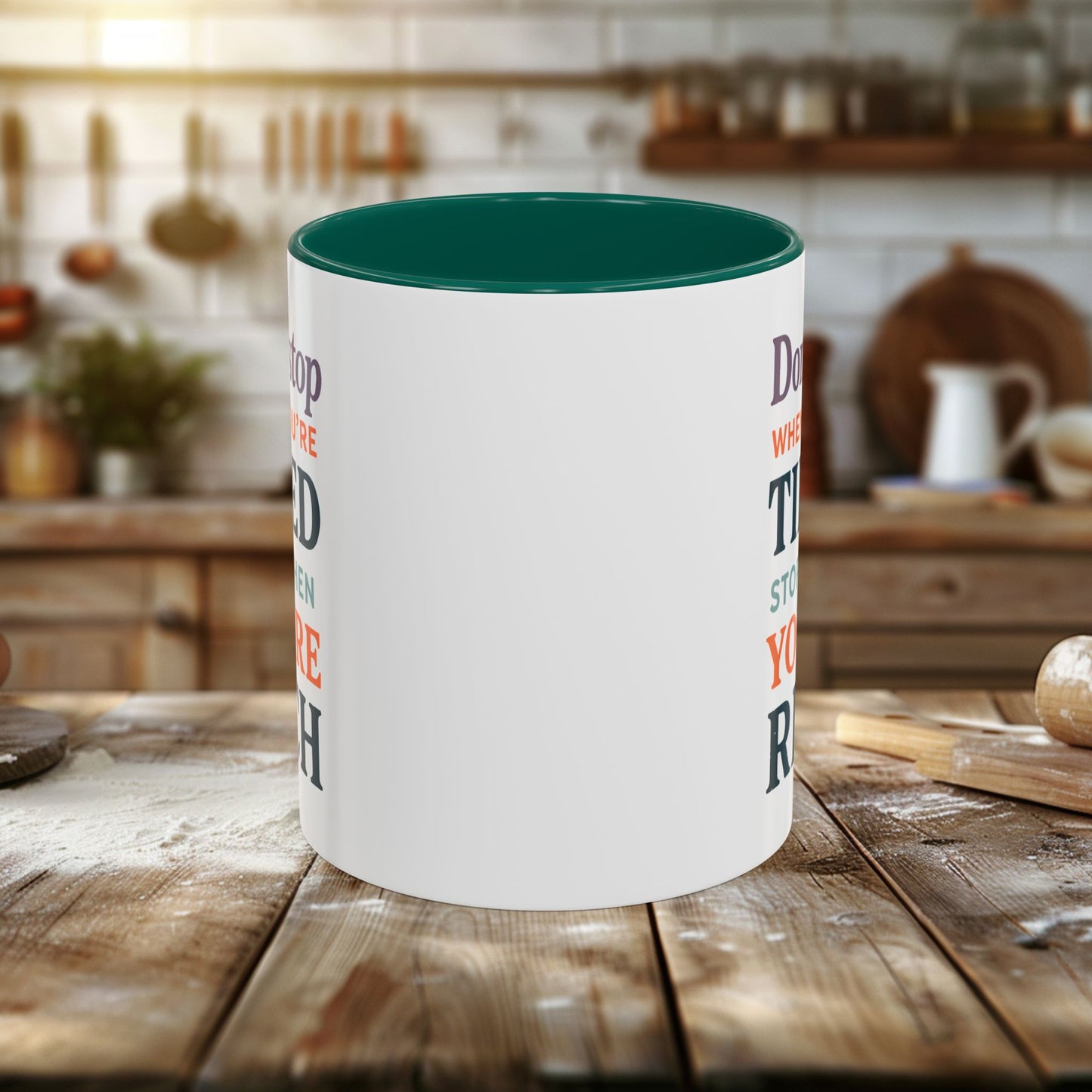 colorful mugs (11oz, 15oz) - don’t stop when you’re tired, stop when you're rich