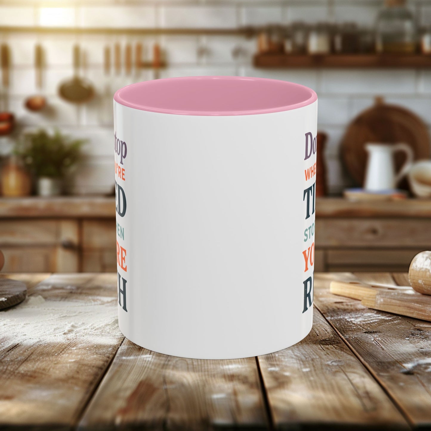 colorful mugs (11oz, 15oz) - don’t stop when you’re tired, stop when you're rich