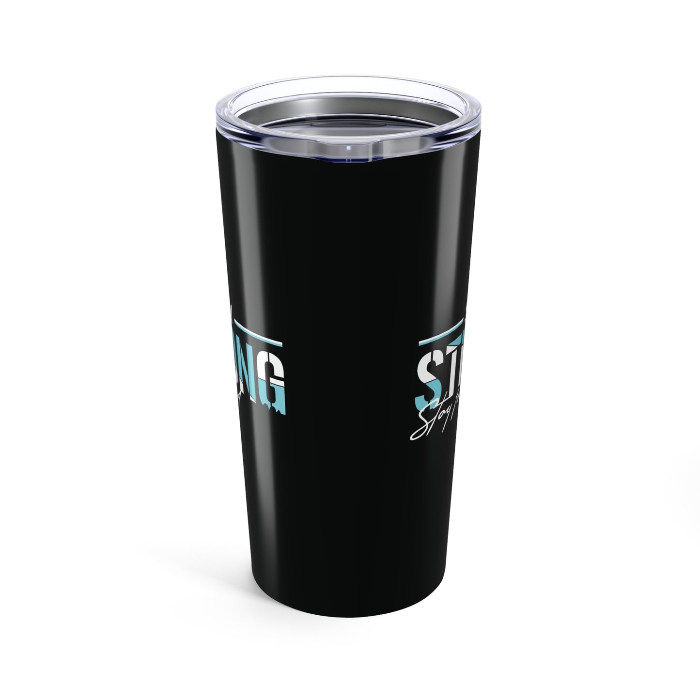 tumbler 20oz - stay strong - simple motivation design