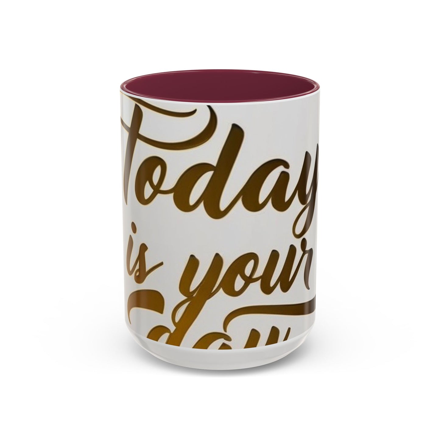 bright & inspirational today is your day mug - perfect gift