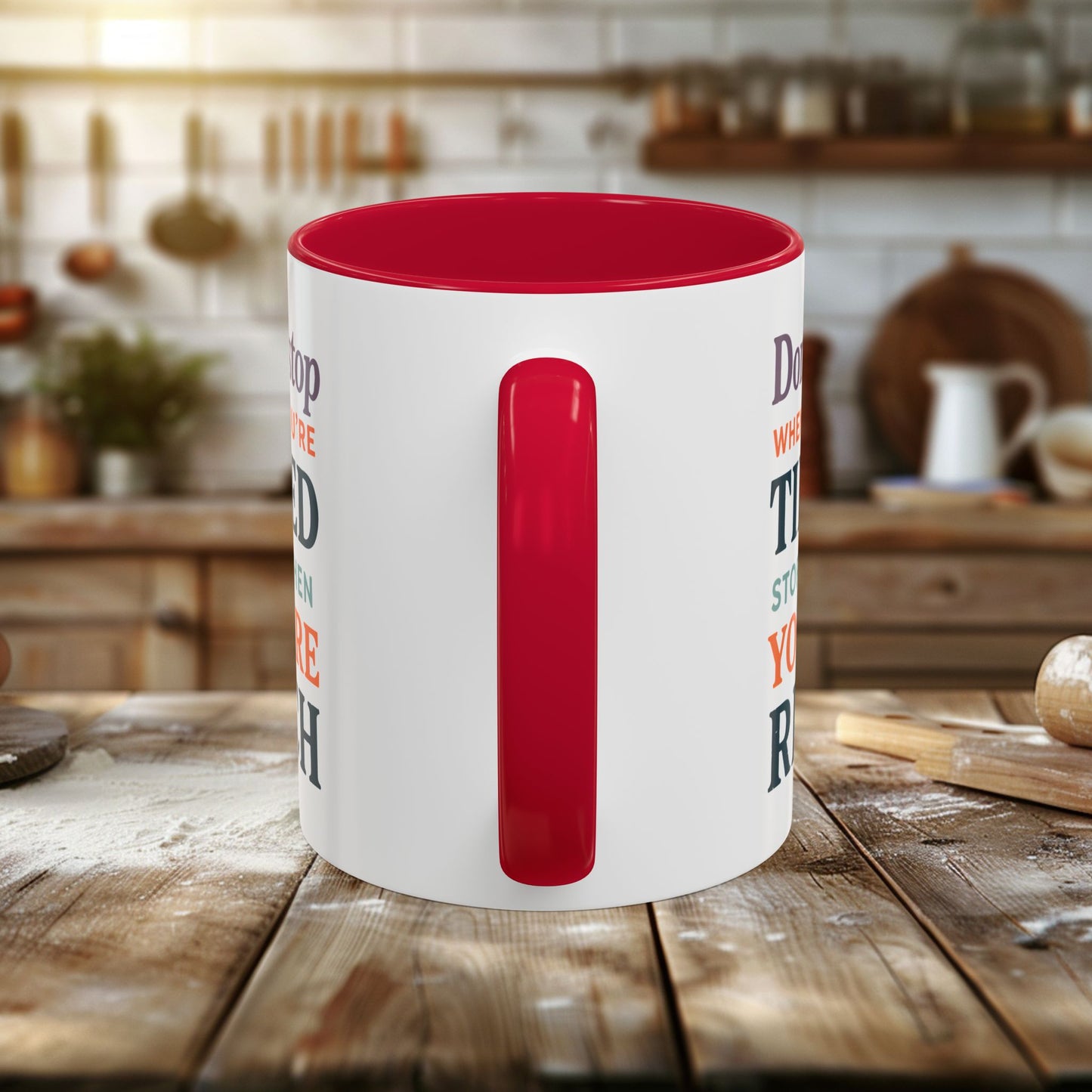 colorful mugs (11oz, 15oz) - don’t stop when you’re tired, stop when you're rich