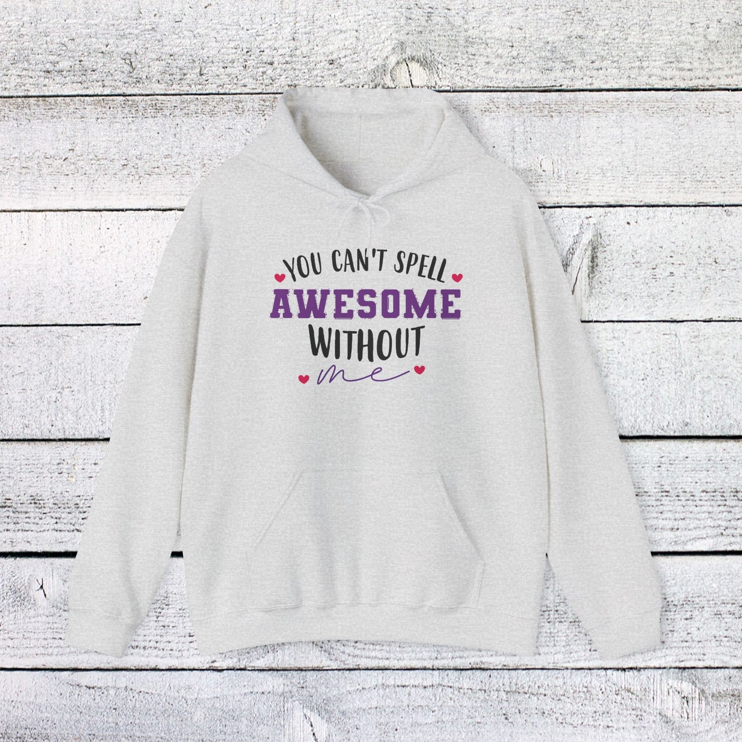 unisex heavy blend™ hooded sweatshirt - you can’t spell awesome without me - funny confidence quote
