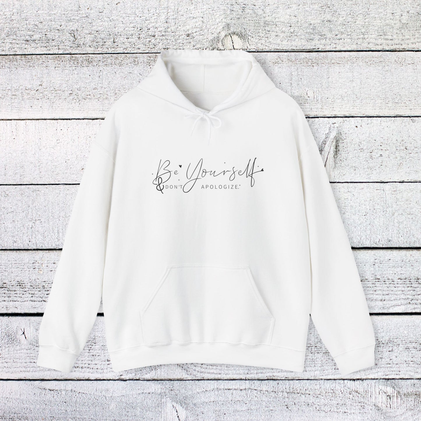 unisex heavy blend™ hooded sweatshirt - be yourself, don’t apologize - bold self-worth quote