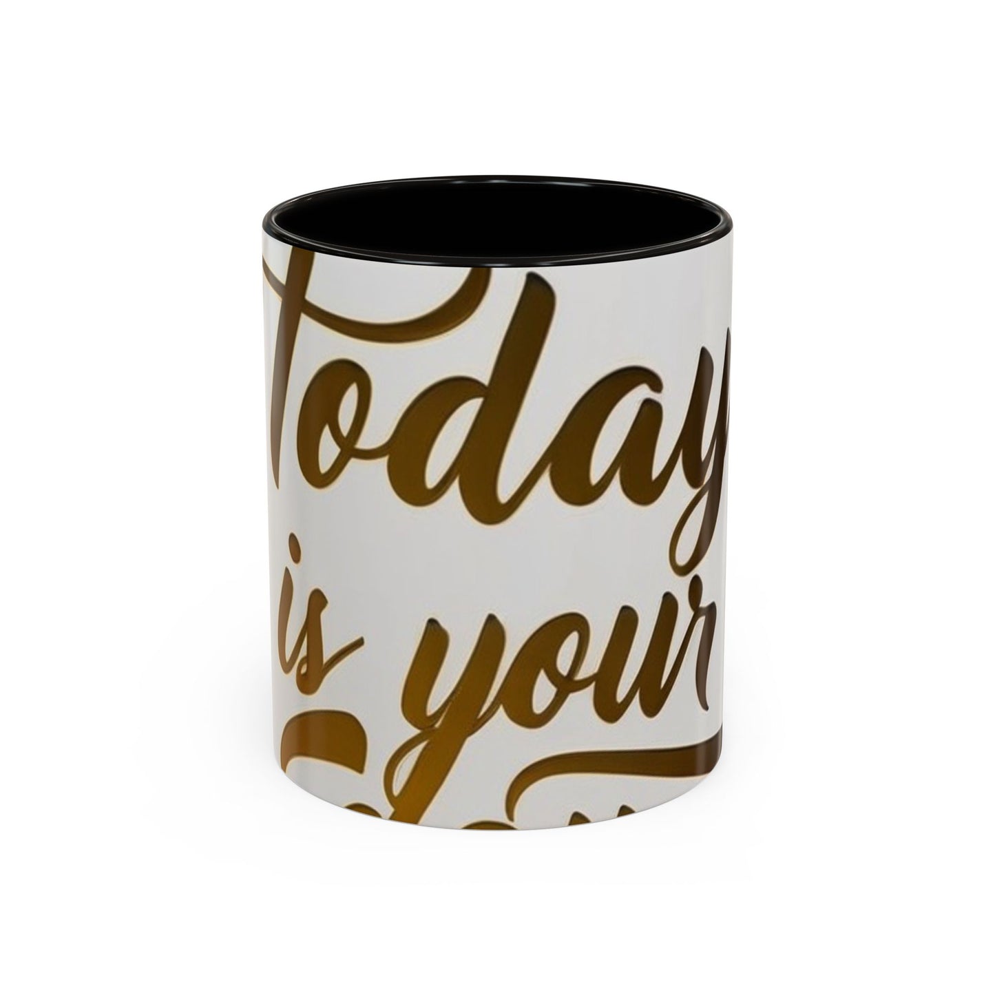 bright & inspirational today is your day mug - perfect gift