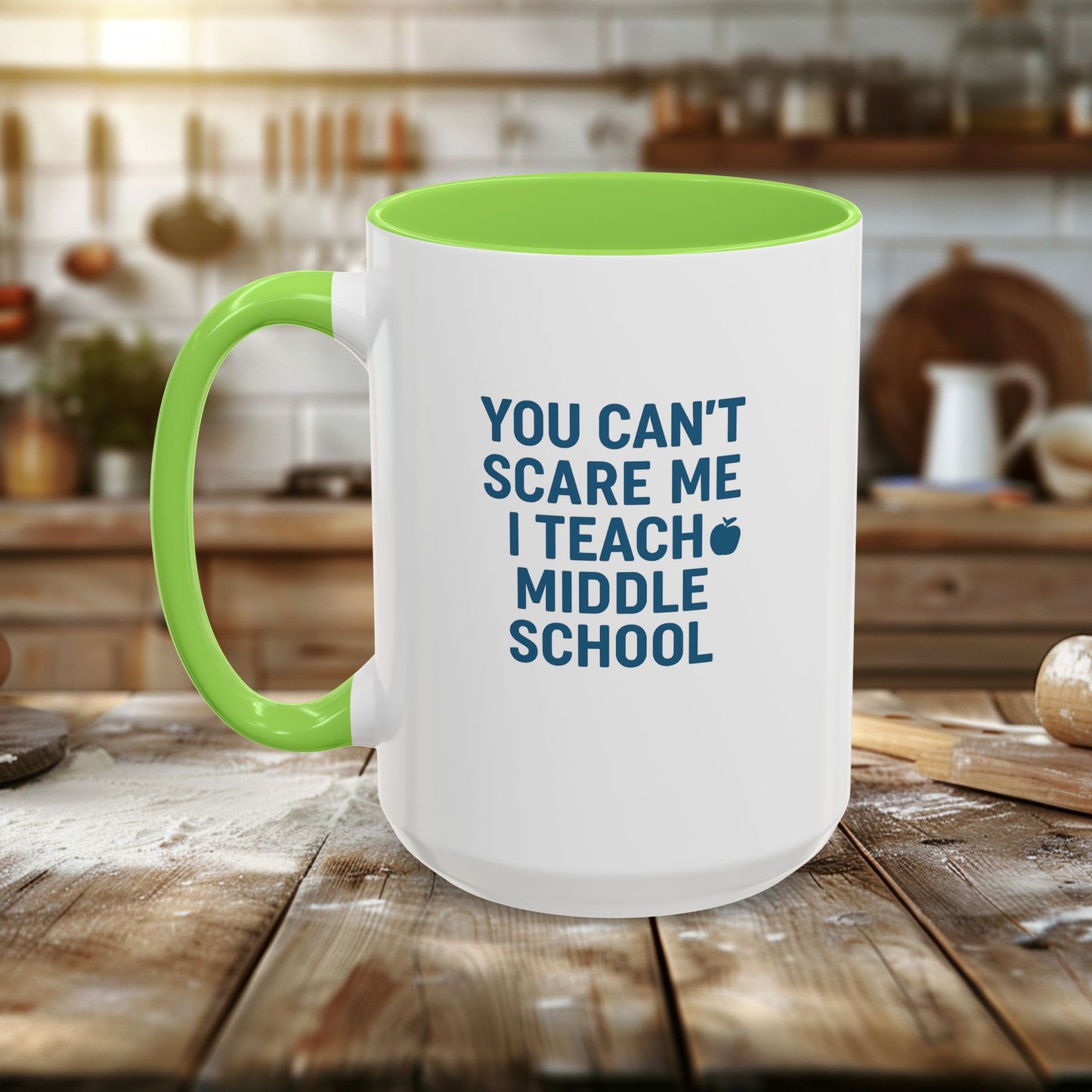 funny middle school teacher mug - you can't scare me. teachers with attitude.