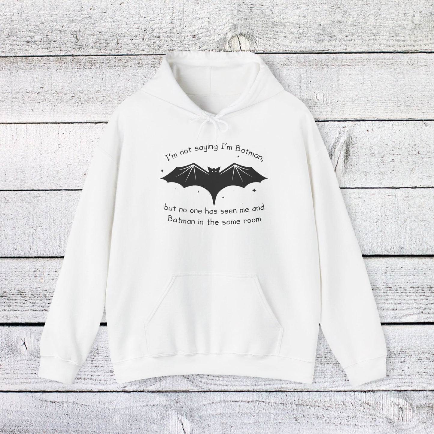 copy of unisex heavy blend™ hooded sweatshirt - not saying i’m batman… but… - funny nerdy quote