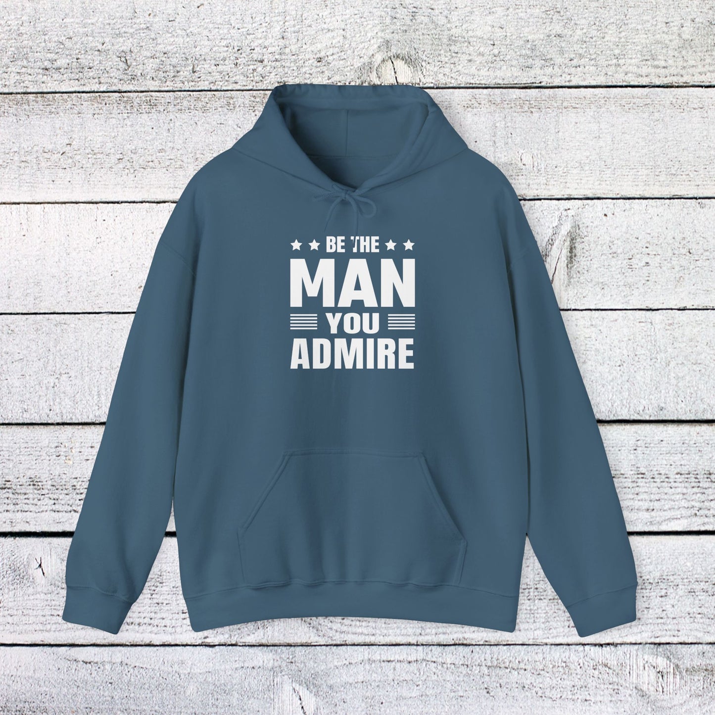 unisex heavy blend™ hooded sweatshirt - be the man you admire - self-improvement quote