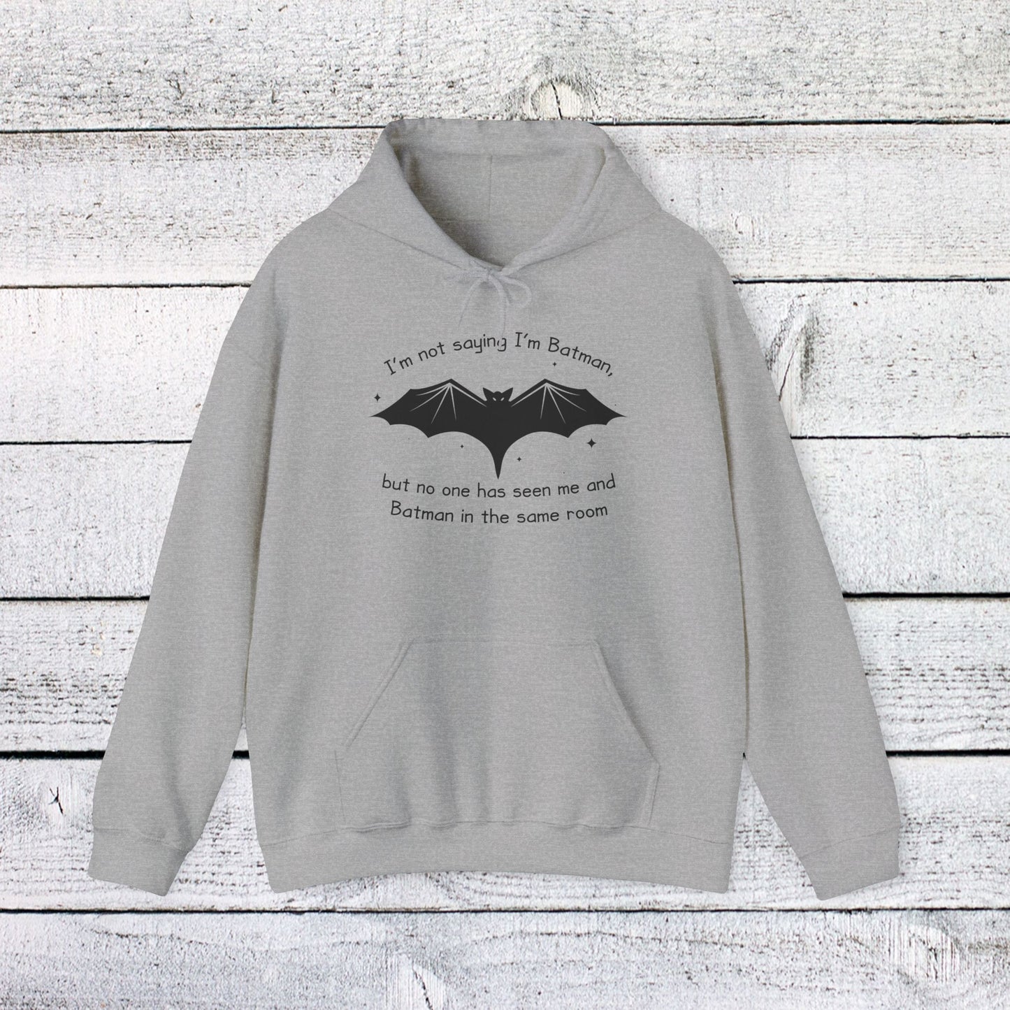 copy of unisex heavy blend™ hooded sweatshirt - not saying i’m batman… but… - funny nerdy quote