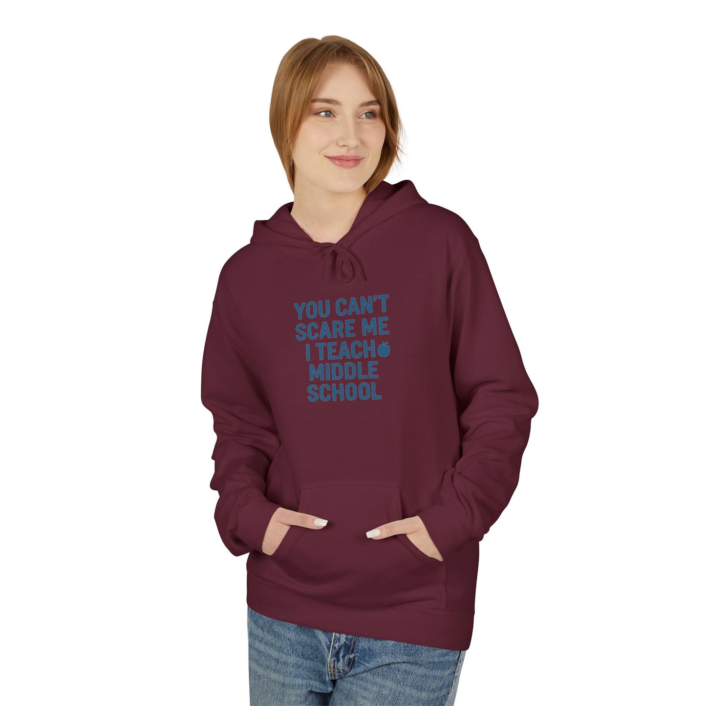 unisex softstyle hoodie - you can't scare me, i teach middle school. teachers with attitude.