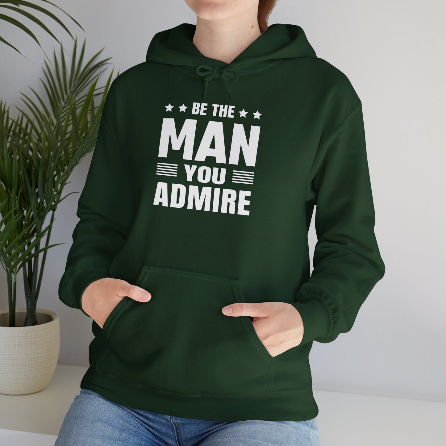unisex heavy blend™ hooded sweatshirt - be the man you admire - self-improvement quote
